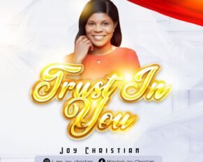 Trust in You – Joy Christian