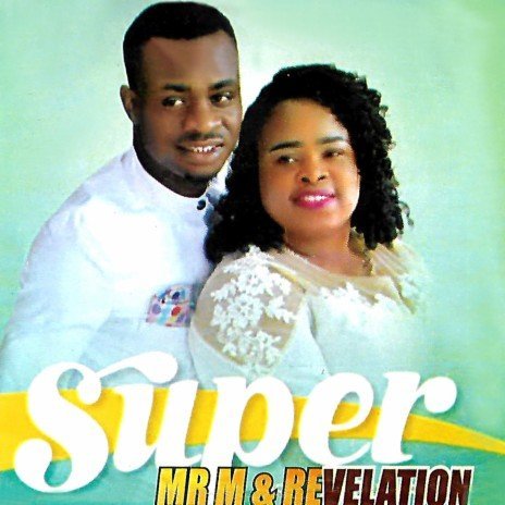 Download all Mr M & Revelation songs & Videos (Mp3 Download)