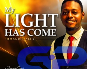 Emmanuel Ali releases My Light Has Come (Mp3 Download)