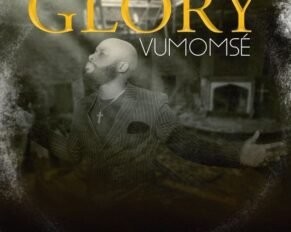Vumomsé releases Glory (Mp3 Download)
