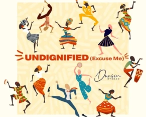 Dunsin Oyekan released 'UNDIGNIFIED' (Excuse Me) Mp3 Download