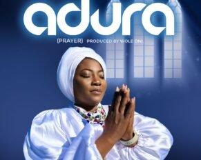Evangelist Esther Ojerinde released ''Adura'' (Prayer) Mp3 Download