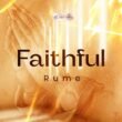 RUME RELEASED ‘FAITHFUL’ (MP3 DOWNLOAD)
