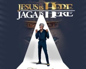 TESTIMONY JAGA RELEASED 'JESUS IS HERE, JAGA IS HERE' (THE EP) MP3 DOWNLOAD