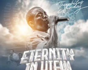 Theophilus sunday & 1spirit released 'Eternity in View' (Full Album) Mp3 Download
