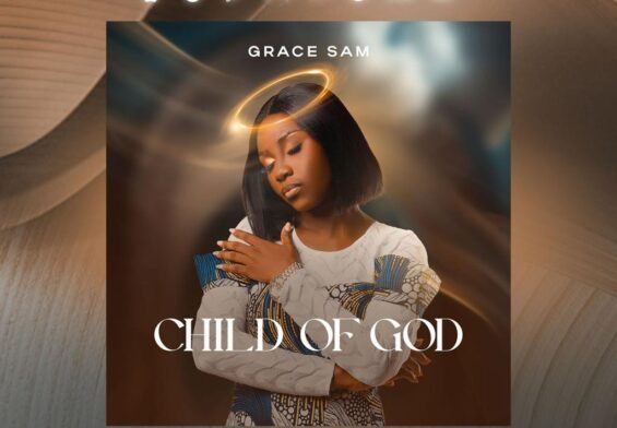 Grace Sam released 'Child of God' (Mp3 Download)