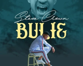 Steve Crown released 'Bulie' (Mp3 Download)