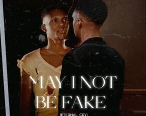 Darestrings released 'May I not be fake' (Eternal Cry) Mp3 Download