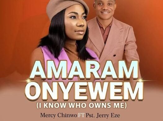 Mercy Chinwo released 'Amaram Onyewem' Ft Pst. Jerry Eze (Mp3 Download)