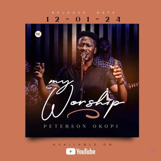 Peterson Okopi released 'My Worship' Mp3 Download