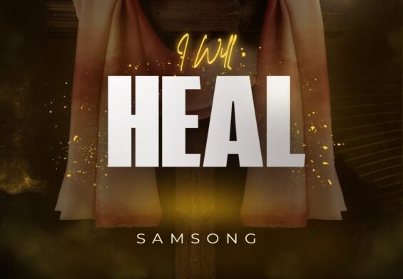 Samsong released 'I Will Heal' (Mp3 Download)